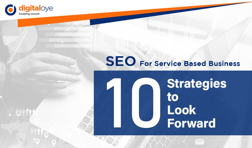 SEO For Service Based Business - 10 Strategies to Look Forward