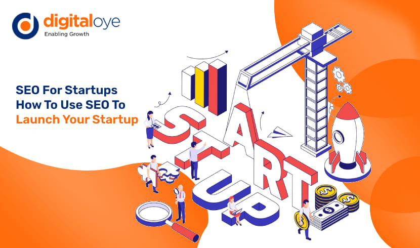 SEO For Startups - How To Use SEO To Launch Your Startup?